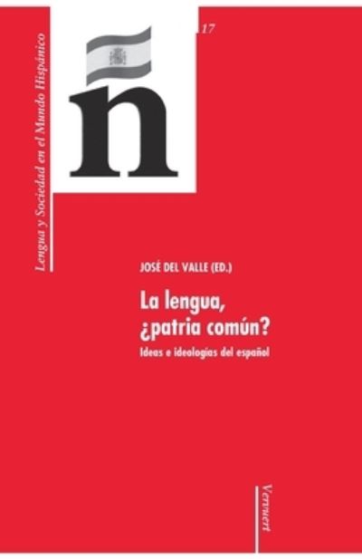 Cover for José del Valle Codesal · La lengua, ¿patria común? (Paperback Book) (2021)