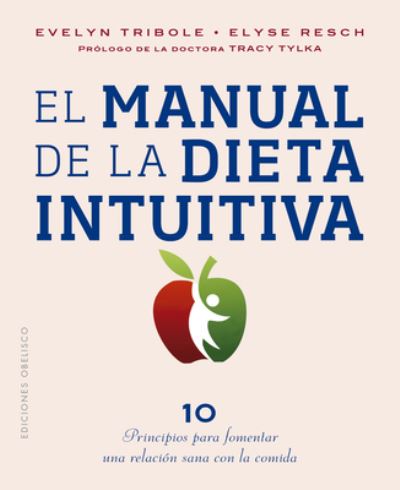 Cover for Evelyn Tribole · Manual de la dieta intuitiva (Paperback Book) (2021)