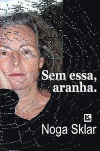 Cover for Noga Sklar · Sem Essa, Aranha (Taschenbuch) [Portuguese edition] (2012)
