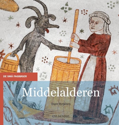 Cover for Inger Byrjalsen · De små fagbøger: Middelalderen (Sewn Spine Book) [1st edition] (1999)