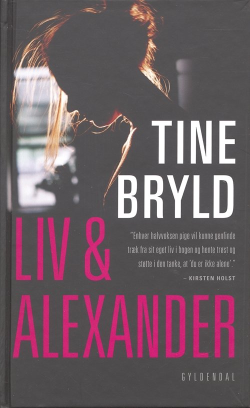 Cover for Tine Bryld · Gyldendal Hardback: Liv og Alexander (Hardcover bog) [6. udgave] [Hardback] (2007)