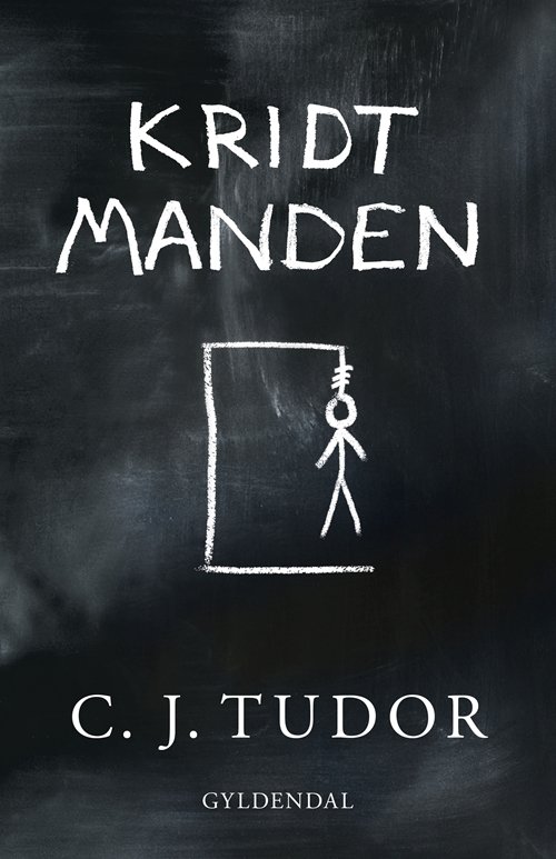 Kridtmanden - C.J. Tudor - Books - Gyldendal - 9788702232066 - April 19, 2018
