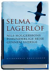 Cover for Selma Lagerlöf · Nils Holgerssons forunderlige rejse gennem Sverige (Bound Book) [1. wydanie] [Indbundet] (2006)