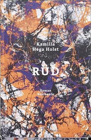 Cover for Kamilla Hega Holst · Rud (Inbunden Bok) [1:a utgåva] (2017)