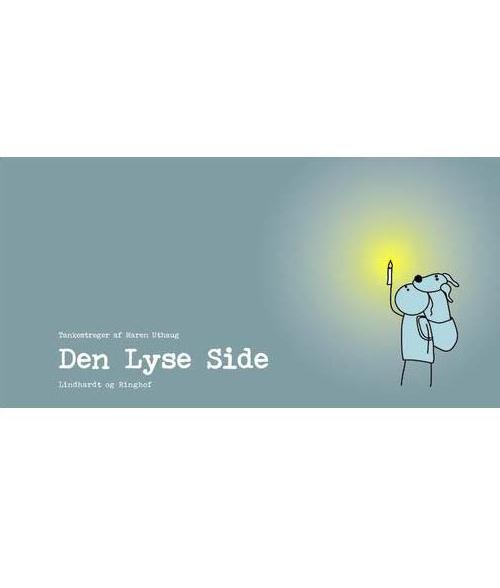 Cover for Maren Uthaug · Den Lyse Side (Sewn Spine Book) [1st edition] (2014)