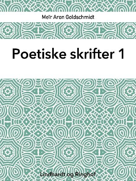 Cover for Meïr Aron Goldschmidt · Poetiske skrifter: Poetiske skrifter 1 (Sewn Spine Book) [1th edição] (2018)