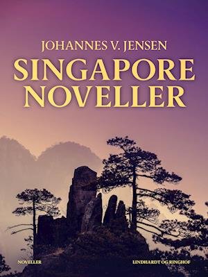 Cover for Johannes V. Jensen · Singaporenoveller (Taschenbuch) [1. Ausgabe] (2022)