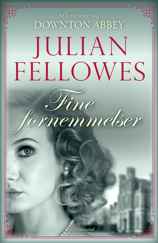 Cover for Julian Fellowes · Fine fornemmelser (Bound Book) [1st edition] (2019)