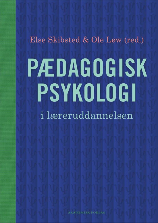 Cover for Ole Løw; Else Skibsted · Pædagogisk psykologi i læreruddannelsen (Bound Book) [1er édition] (2023)