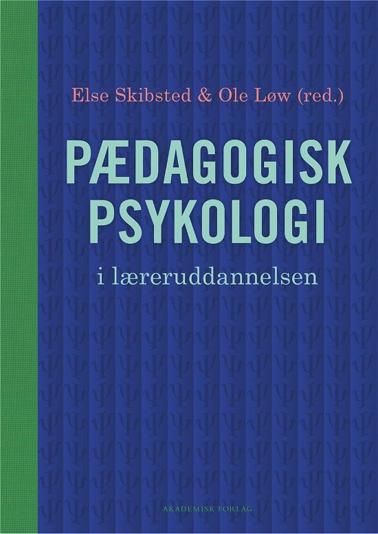 Cover for Ole Løw; Else Skibsted · Pædagogisk psykologi i læreruddannelsen (Bound Book) [1st edition] (2023)
