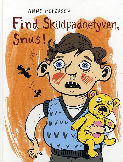 Cover for Anne Pedersen · Find skildpaddetyven, Snus (Inbunden Bok) [1:a utgåva] (2009)