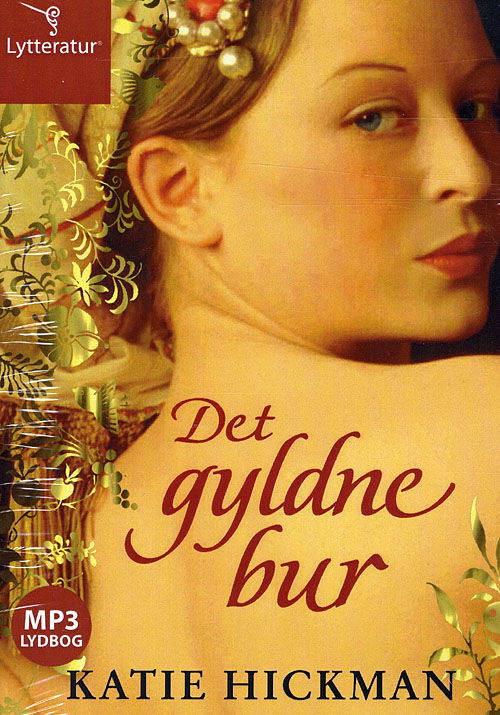Cover for Katie Hickman · Det gyldne bur (Book) [1e uitgave] [Lydbog] (2009)