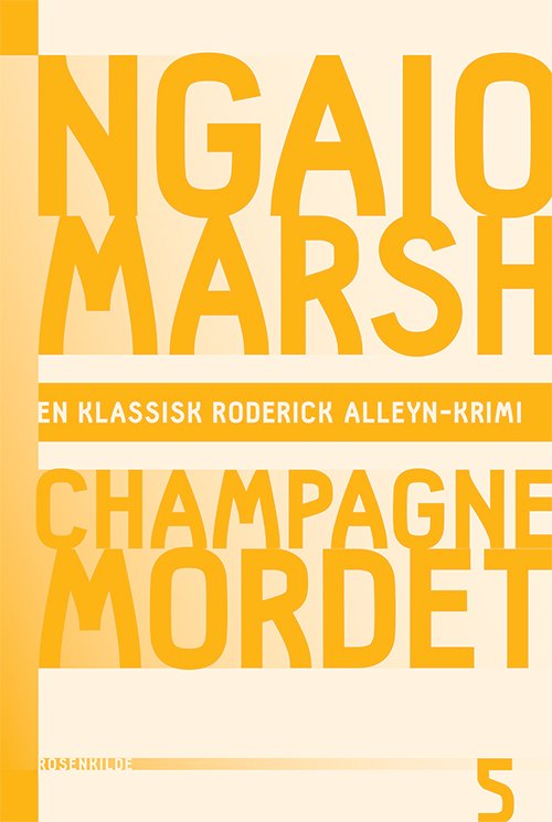 Cover for Ngaio Marsh · En klassisk Roderick Alleyn-krimi: Ngaio Marsh 5 - Champagnemordet (Poketbok) [1:a utgåva] (2015)