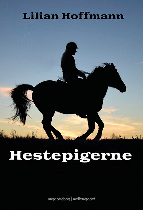 Cover for Lilian Hoffmann · Hestepigerne (Taschenbuch) [1. Ausgabe] (2018)