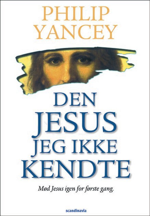 Cover for Philip Yancey · Den Jesus jeg ikke kendte (Innbunden bok) [1. utgave] [Indbundet] (1997)