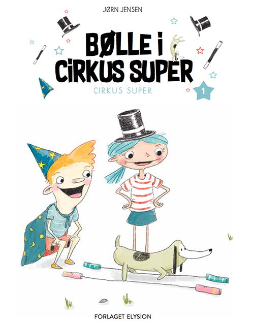 Cover for Jørn Jensen · Cirkus Super: Bølle i Cirkus Super (Hardcover Book) [1er édition] (2017)
