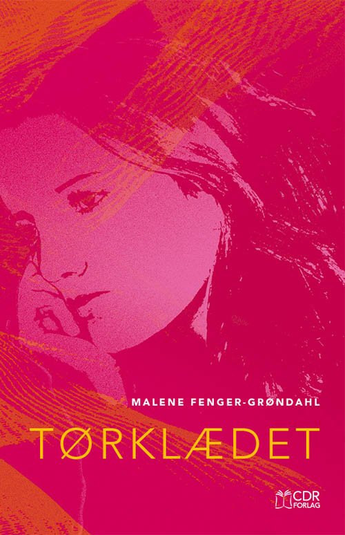 Cover for Malene Fenger-Grøndahl · Tørklædet (Book) [1º edição] (2013)