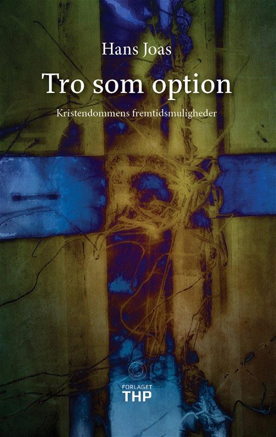 Cover for Hans Joas · Tro som option (Paperback Book) [1. Painos] [Pocket] (2015)