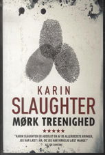 Mørk treenighed (pb stort format ) - Karin Slaughter - Bøger - Hr. Ferdinand - 9788792639066 - 23. marts 2010