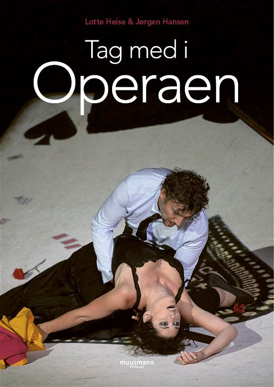 Cover for Lotte Heise &amp; Jørgen Hansen · Tag med i Operaen (Bound Book) [1. Painos] (2022)