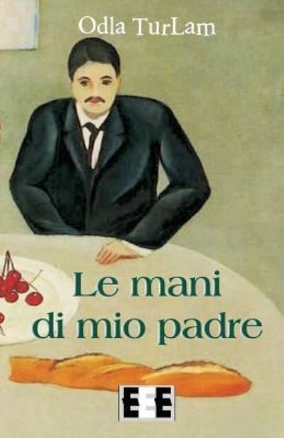 Cover for Odla Turlam · Le Mani Di Mio Padre (Taschenbuch) (2019)