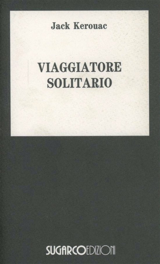 Cover for Jack Kerouac · Viaggiatore Solitario (Bok)