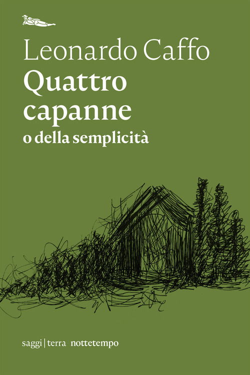 Cover for Leonardo Caffo · Quattro Capanne O Della Semplicita (Book)