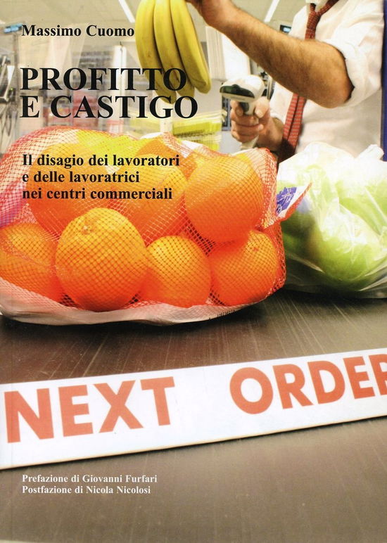 Profitto E Castigo. Il Disagio Dei Lavoratori E Delle Lavoratrici Nei Centri Commerciali - Massimo Cuomo - Books -  - 9788883511066 - 