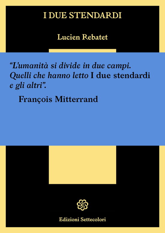 Cover for Lucien Rebatet · I Due Stendardi (Book)