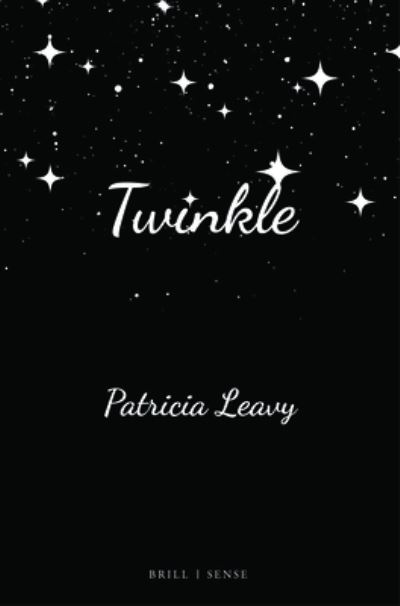 Twinkle - Patricia Leavy - Kirjat - Brill | Sense - 9789004447066 - torstai 3. joulukuuta 2020