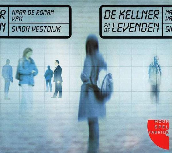 Audiobook · Kellner En De Levenden (CD) (2010)