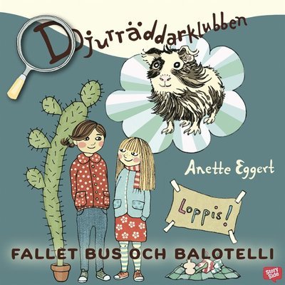 Djurräddarklubben: Fallet Bus och Balotelli - Anette Eggert - Äänikirja - StorySide - 9789152113066 - torstai 1. lokakuuta 2020
