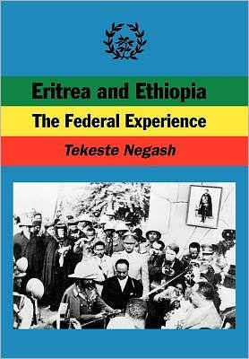 Cover for Tekeste Negash · Eritrea and Ethiopia: the Federal Experience (Paperback Book) (1997)