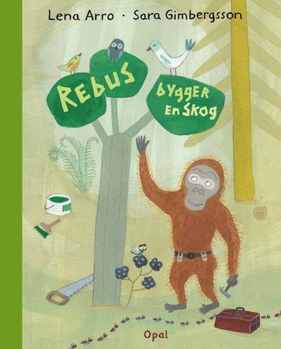 Cover for Sara Gimbergsson · Rebus bygger en skog (Bound Book) (2015)