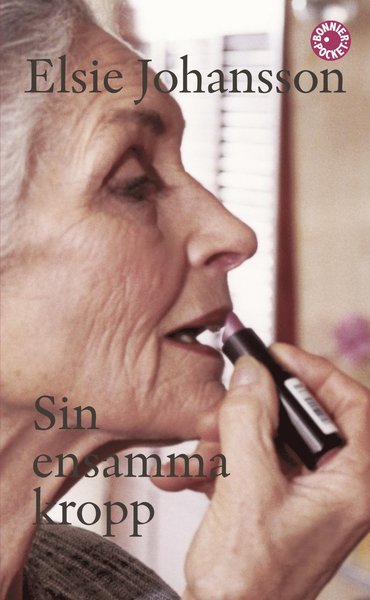 Cover for Elsie Johansson · Sin ensamma kropp (Paperback Book) (2009)