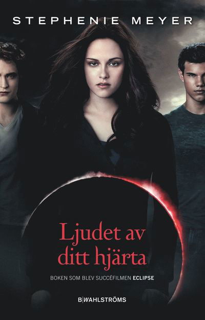 Twilight: Ljudet av ditt hjärta - Stephenie Meyer - Bøker - B Wahlströms - 9789176890066 - 18. februar 2016