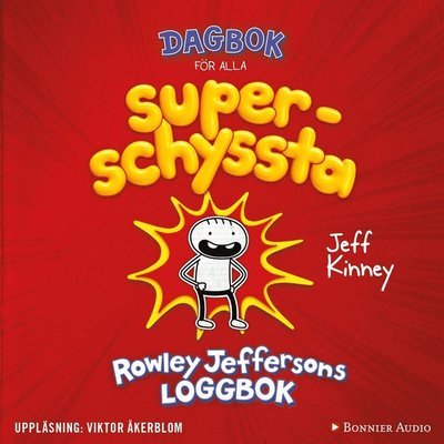 Dagbok för alla mina fans: Dagbok för alla superschyssta : Rowley Jeffersons loggbok - Jeff Kinney - Audiolibro - Bonnier Audio - 9789178276066 - 28 de febrero de 2020