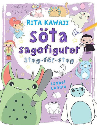 Cover for Isobel Lundie · Rita Kawaii söta sagofigurer : steg-för-steg (Book) (2021)