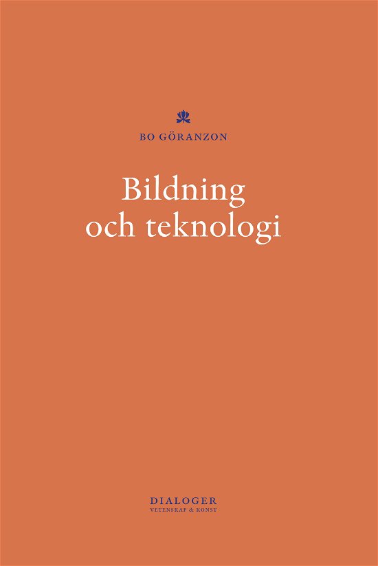 Cover for Bo Göranzon · Vetenskap &amp; konst: Bildning och teknologi (Book) (2011)