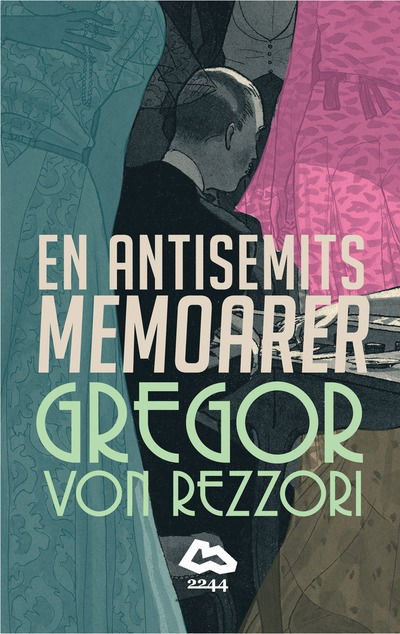 Cover for Gregor von Rezzori · En antisemits memoarer : en roman i fem berättelser (Hardcover Book)