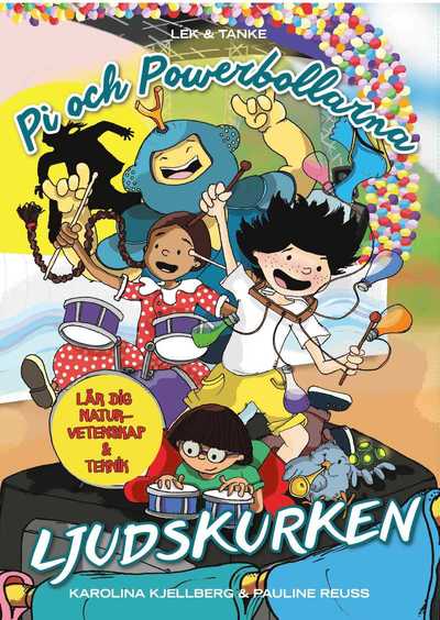 Cover for Pauline Reuss Karolina Kjellberg · Pi och powerbollarna. Ljudskurken (Hardcover Book) (2017)