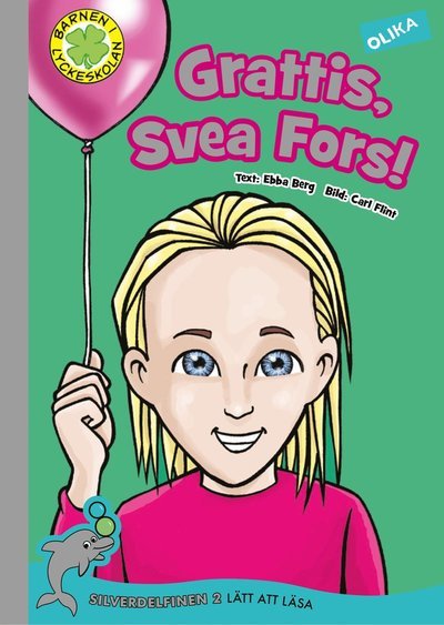 Cover for Ebba Berg · Barnen i Lyckeskolan: Grattis, Svea Fors! (Bound Book) (2017)