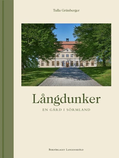 Cover for Tulla Grünberger · Långdunker : En gård i Sörmland (Book) (2021)