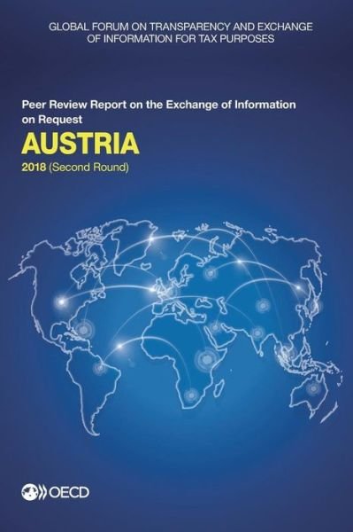 Cover for Global Forum on Transparency and Exchange of Information for Tax Purposes · Austria 2018 (second round) (Paperback Book) (2018)