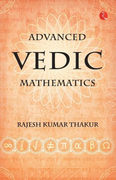 Cover for Rajesh Kumar Thakur · Advanced Vedic Mathematics (Paperback Book) (2019)