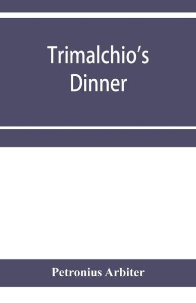 Cover for Petronius Arbiter · Trimalchio's dinner (Paperback Book) (2020)