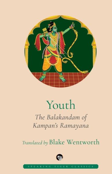 Cover for Blake Wentworh · Youth the Balakandam of Kampan's Ramayana (Paperback Book) (2022)