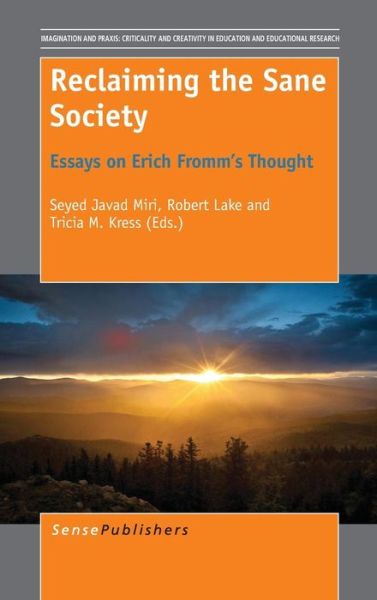 Cover for Seyed Javad Miri · Reclaiming the Sane Society: Essays on Erich Fromm's Thought (Hardcover Book) (2014)