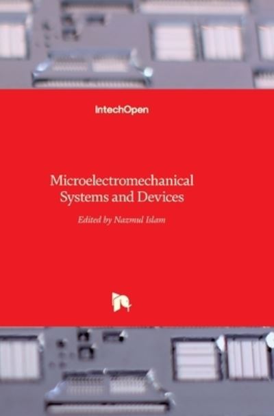 Cover for Nazmul Islam · Microelectromechanical Systems and Devices (Hardcover Book) (2012)