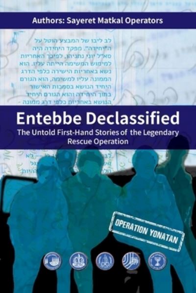 Cover for Sayeret Matkal Operators · Entebbe Declassified (Paperback Book) (2021)